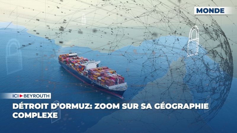 Détroit d’Ormuz: zoom sur sa géographie complexe