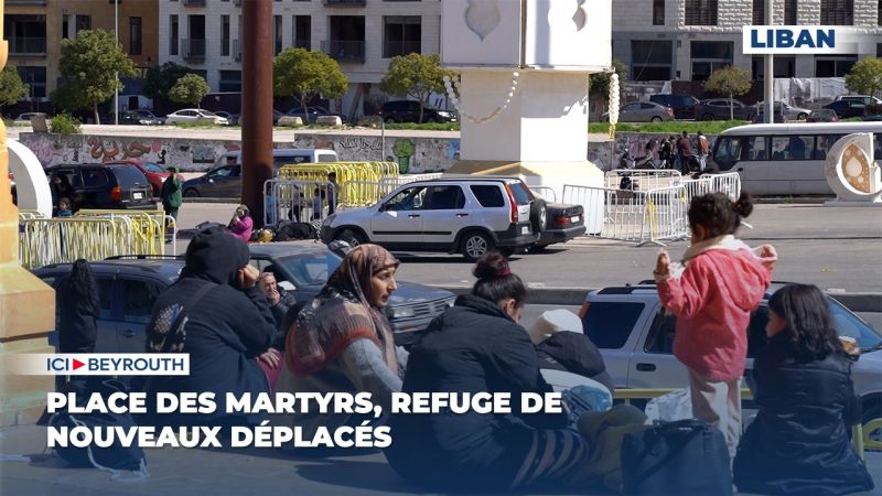 Place des Martyrs, refuge de nouveaux déplacés