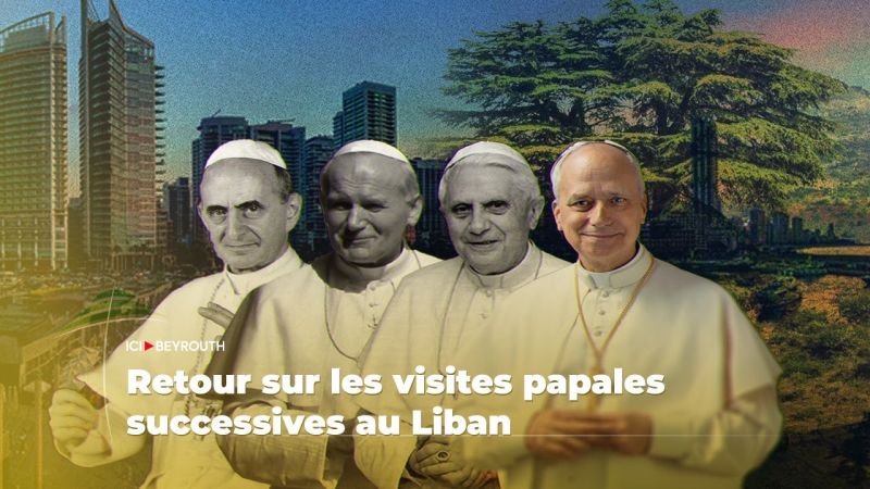 Retour sur les visites papales successives au Liban