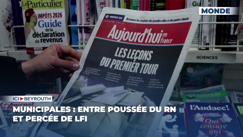 Municipales : entre poussée du RN et percée de LFI 