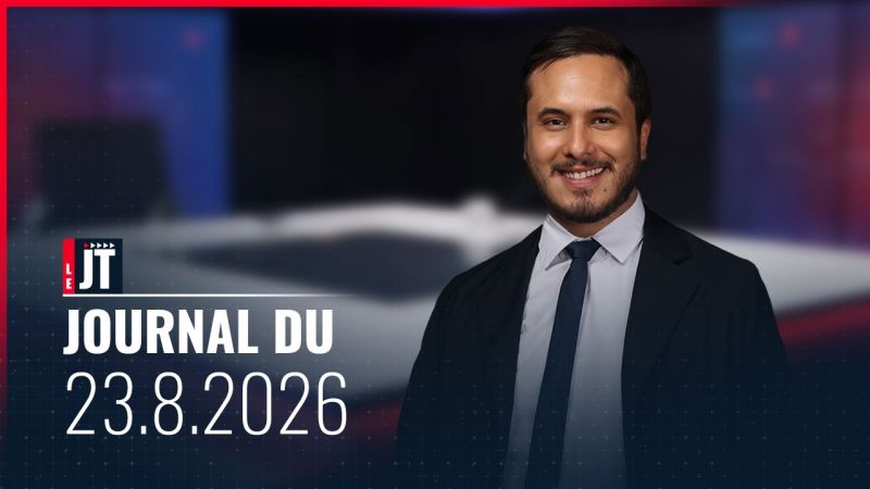 Ici le JT - 23 août 2026
