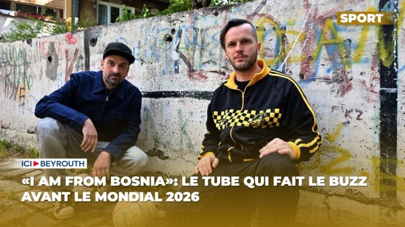 «I am from Bosnia»: le tube qui fait le buzz avant le Mondial 2026