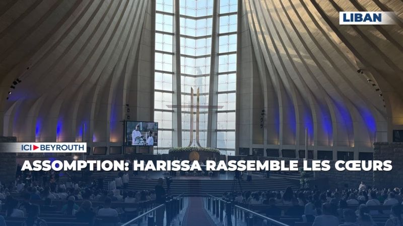 Assomption: Harissa rassemble les cœurs